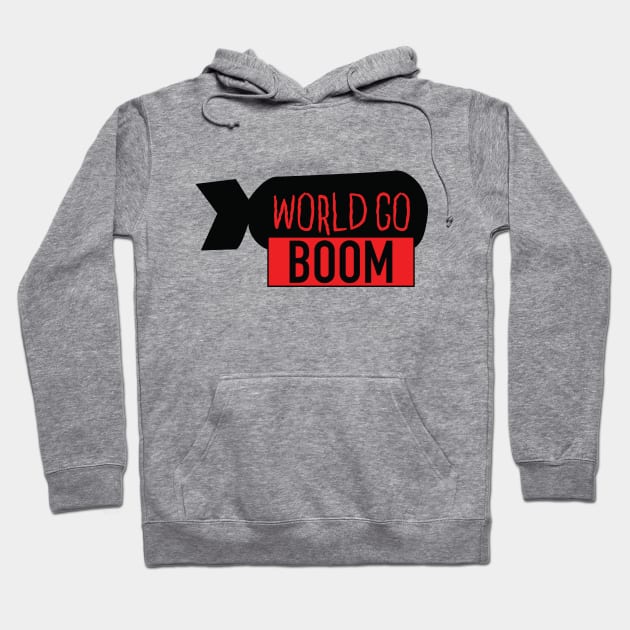 World Go Boom Hoodie by FleeceHEAD